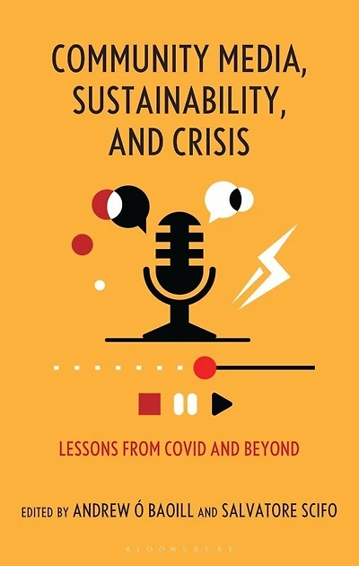 Community Media, Sustainability and Crisis: Lessons from COVID Beyond