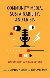Community Media, Sustainability and Crisis: Lessons from COVID Beyond