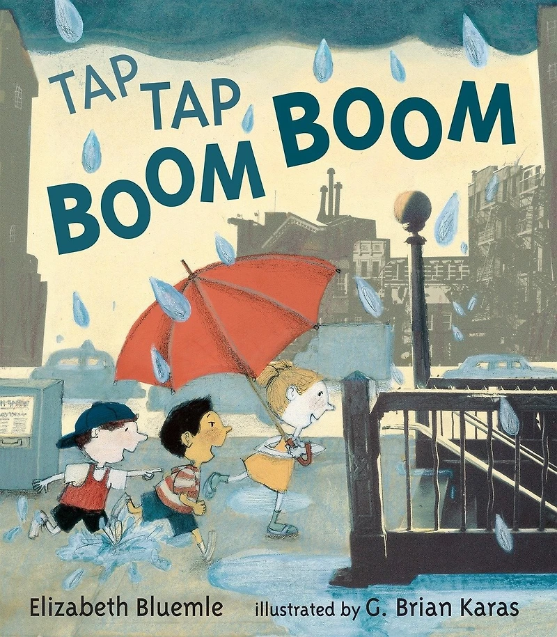 Tap Boom Boom: (A Rhyming Rainy Day Read-Aloud for Toddlers and Preschoolers)