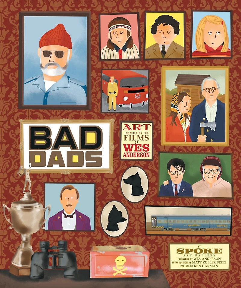 the Wes Anderson Collection: Bad Dads: Art Inspired by Films of