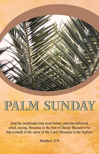 Palm Sunday Bulletin: Hosanna In the Highest (Package of 100): Matthew 21:9 (KJV)