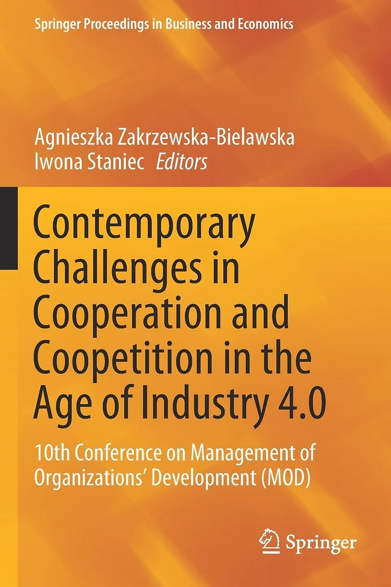 Contemporary Challenges in Cooperation and Coopetition in the Age of Industry 4.0: 10th Conference on Management of Organizations' Development (MOD)