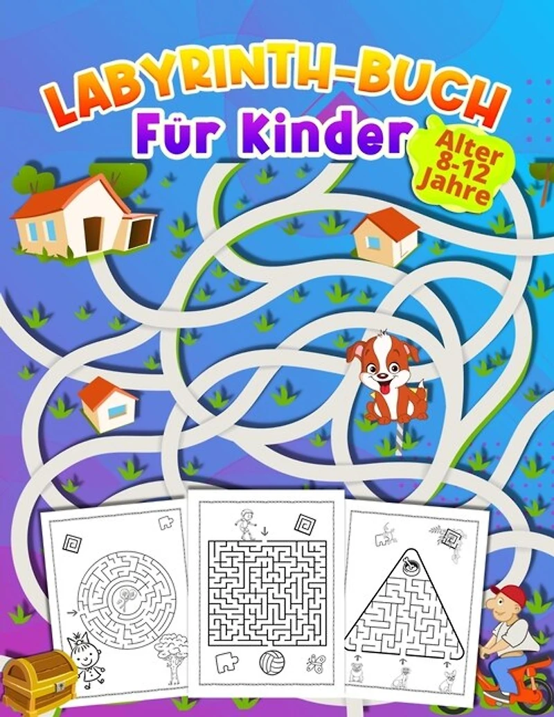 LABYRINTH-BUCH Für Kinder Alter 8 -12 Jahre: aktivitätsbuch für kinder im Alter von 9-12, 6-10 super geschenk für Jungen & Mädchen im Alter von 6-12, arbeitsbuch für spiele, rätsel und problemlösung