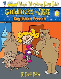 GOLDILOCKS AND THE THREE BEARS: English to French, Level 2