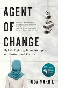 Agent of Change: My Life Fighting Terrorists, Spies, and Institutional Racism