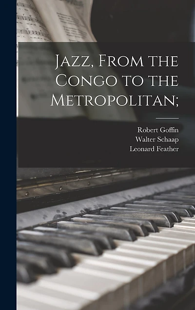 Jazz, From the Congo to the Metropolitan;
