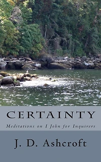 Certainty: Meditations on I John