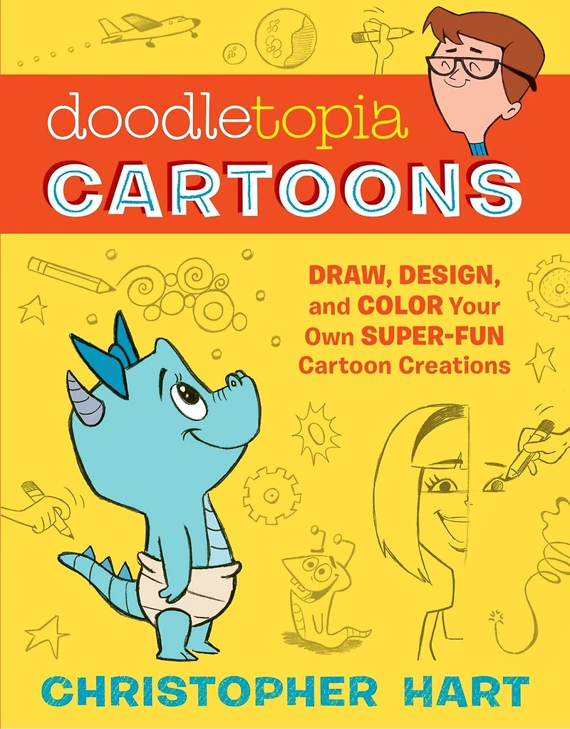Doodletopia Cartoons: Draw, Design, And Color Your Own Super-fun Cartoon Creations