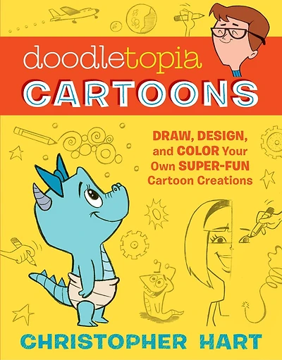 Doodletopia Cartoons: Draw, Design, And Color Your Own Super-fun Cartoon Creations