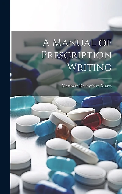 A Manual of Prescription Writing