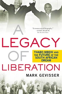 A Legacy of Liberation: Thabo Mbeki and the Future South African Dream