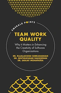 Team Work Quality: Why it Matters Enhancing the Creativity of Software Organizations