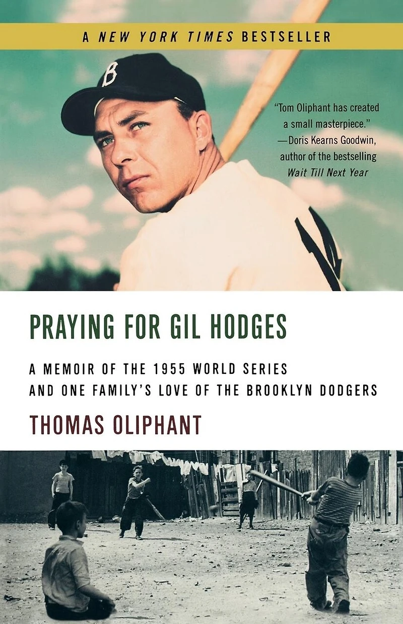 Praying For Gil Hodges: A Memoir of the 1955 World Series and One Family's Love of the Brooklyn Dodgers