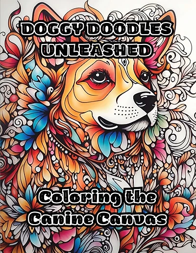Doggy Doodles Unleashed: Coloring the Canine Canvas