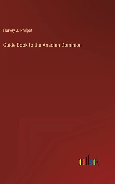 Guide Book to the Anadian Dominion
