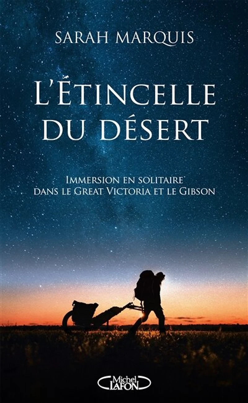 L'EXPEDITION DE TOUS LES POSSIBLES: immersion en solitaire dans le Great Victoria et Gibson