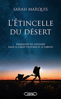 L'EXPEDITION DE TOUS LES POSSIBLES: immersion en solitaire dans le Great Victoria et Gibson