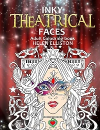 Inky Theatrical Faces: Themed Faces, art therapy colouring book
