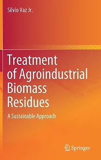 Treatment of Agroindustrial Biomass Residues: A Sustainable Approach