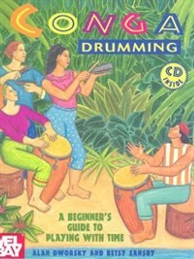 Conga Drumming Book/cd Set: A Beginner's Guide to Playing With Time