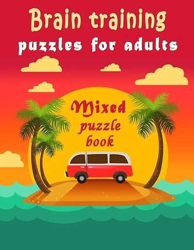 Brain training: Puzzle Activity Book for Adults, 240+ Large Print Mixed Puzzles - Word search, Sudoku, Cryptograms, Word Scramble to Improve Your Memory and Ignite Creativity