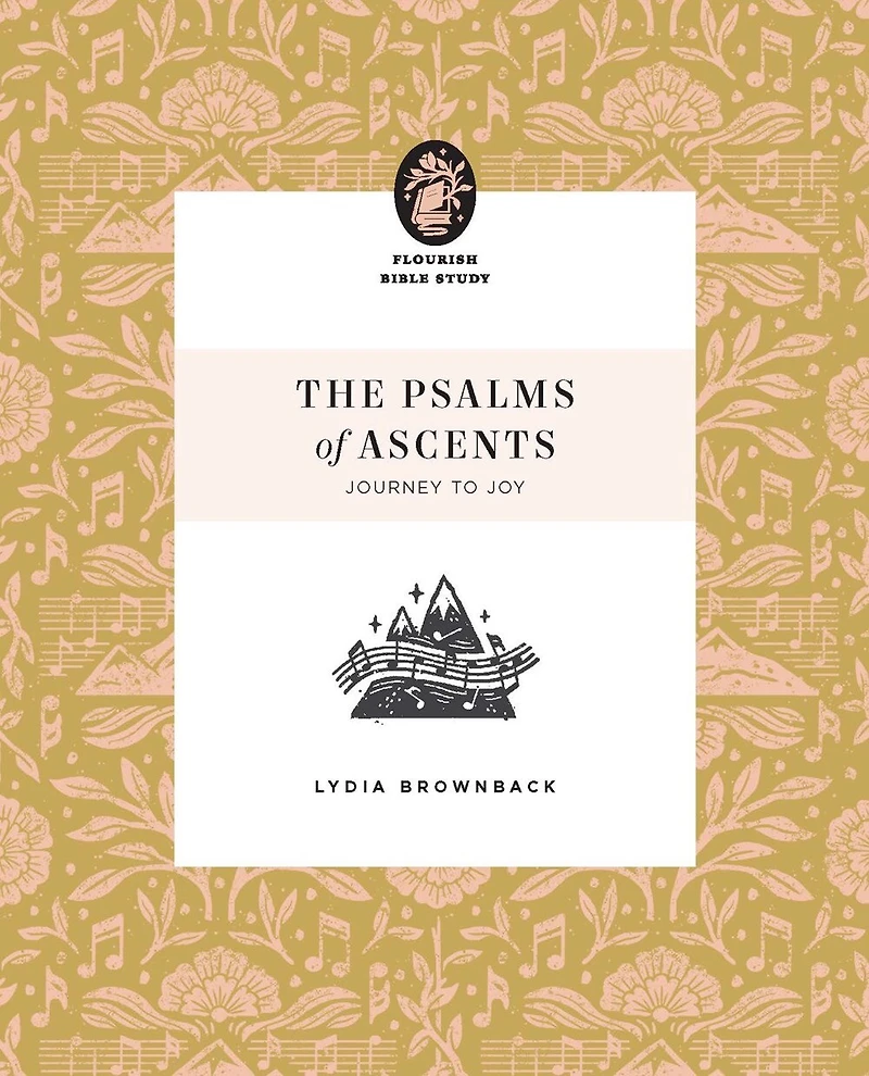 The Psalms of Ascents: Journey to Joy