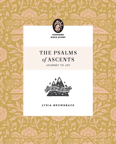 The Psalms of Ascents: Journey to Joy