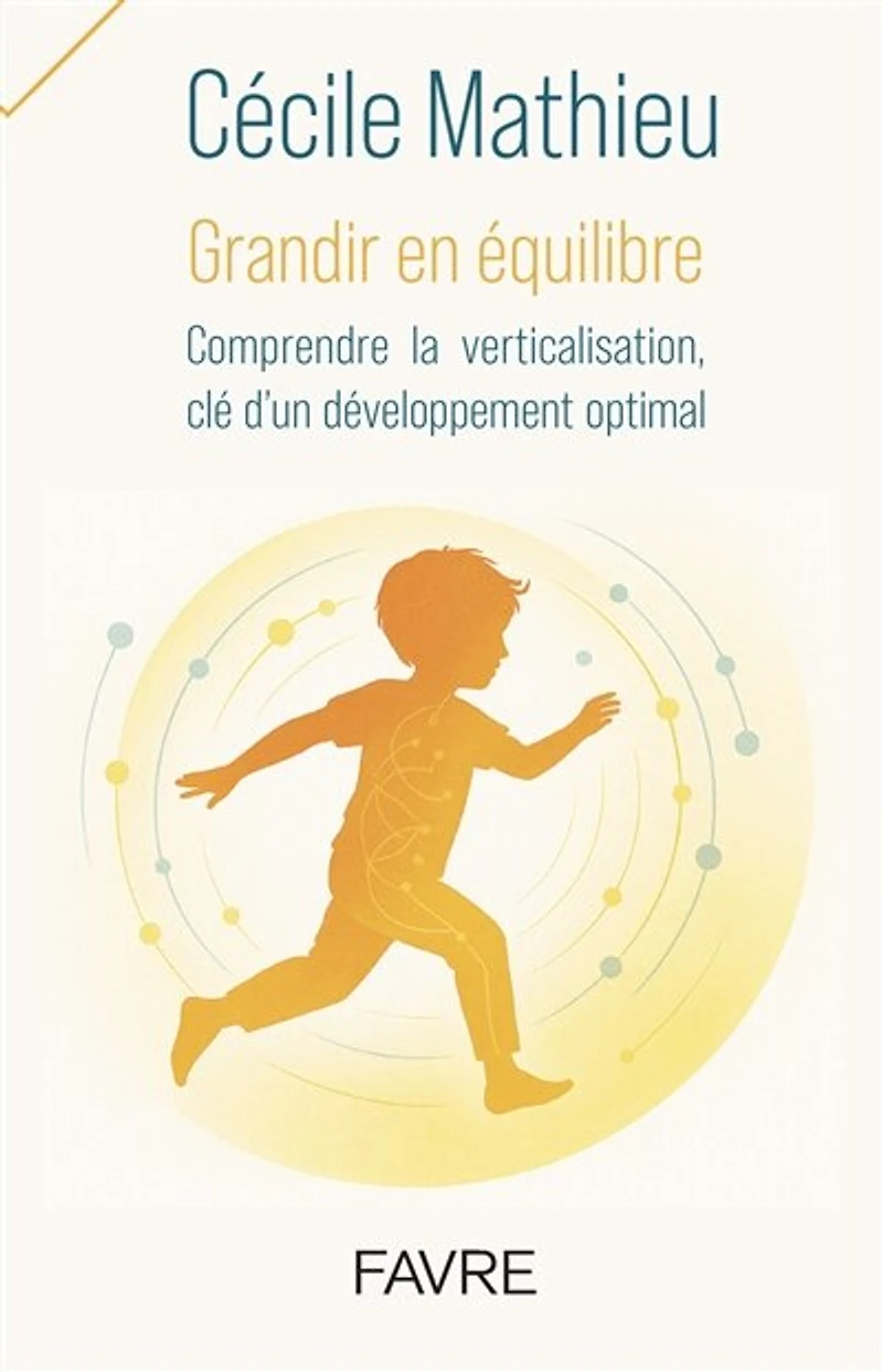 Grandir en équilibre: comprendre la verticalisation, clé d'un développement optimal