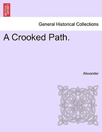 A Crooked Path.