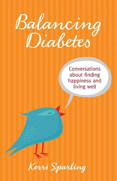 Balancing Diabetes: Conversations About Finding Happiness and Living Well