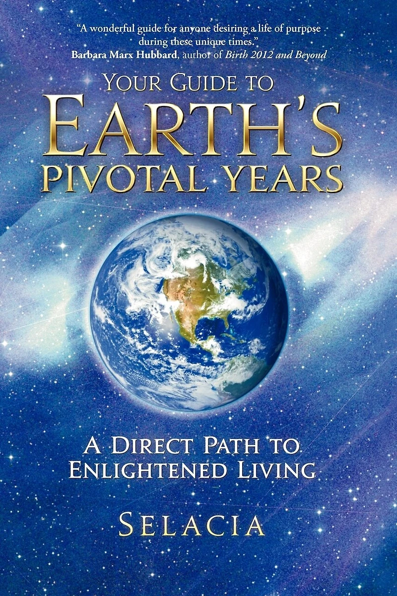 Your Guide To Earth's Pivotal Years: A Direct Path Enlightened Living