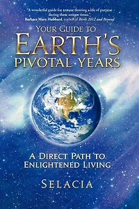 Your Guide To Earth's Pivotal Years: A Direct Path Enlightened Living