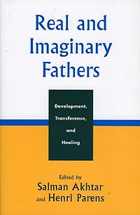 Real and Imaginary Fathers: Development, Transference, and Healing