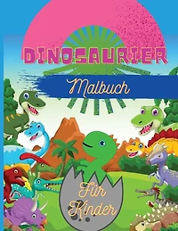 Dinosaurier Malbuch für Kinder: Fantastisches Dinosaurier-Malbuch für Jungen, Mädchen, Kleinkinder, Vorschulkinder Großformat 8,5 x 11"