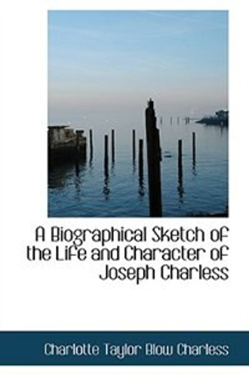 a Biographical Sketch of the Life and Character Joseph Charles: Series Letters to his Grandchildren