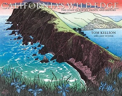 California's Wild Edge: The Coast In Prints, Poetry, And History