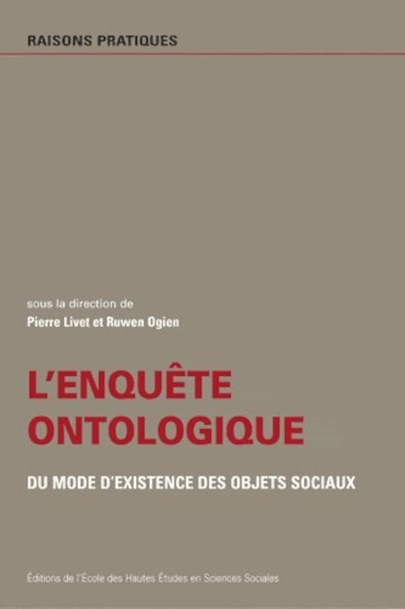 L'enquête ontologique : du mode d'existence des objets sociaux: sociaux