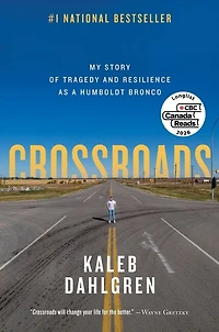 CROSSROADS: My Story of Tragedy and Resilience as a Humboldt Bronco