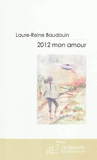 2012 mon amour: contes et nouvelles