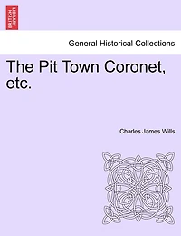 The Pit Town Coronet, Etc.