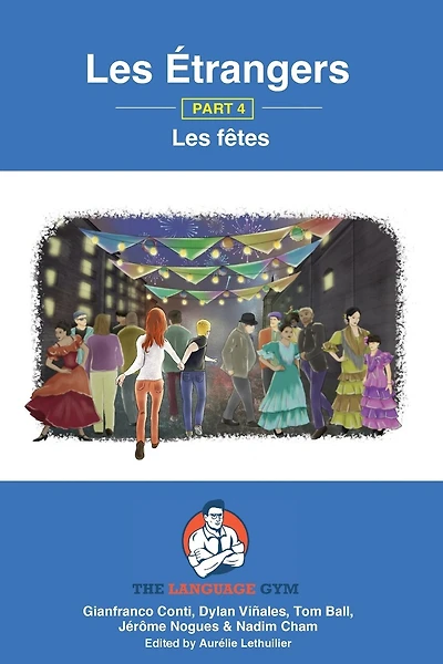 Les Étrangers - Book 4 - Les fêtes: French Sentence Builder - Readers