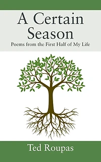 A Certain Season: Poems from the First Half of My Life