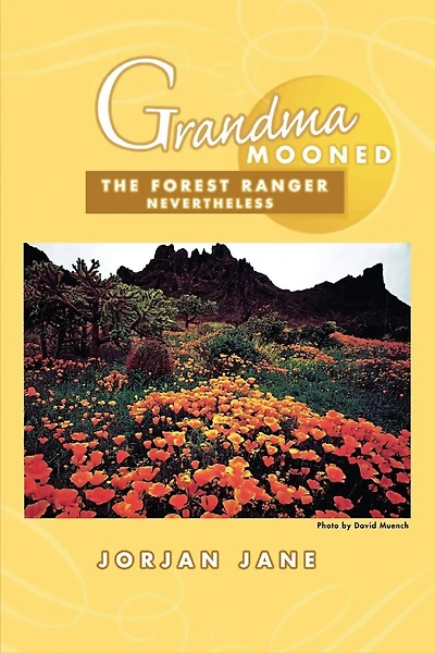 Grandma Mooned the Forest Ranger: Nevertheless