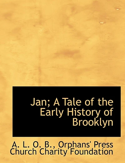 Jan; A Tale of the Early History of Brooklyn