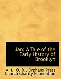 Jan; A Tale of the Early History of Brooklyn