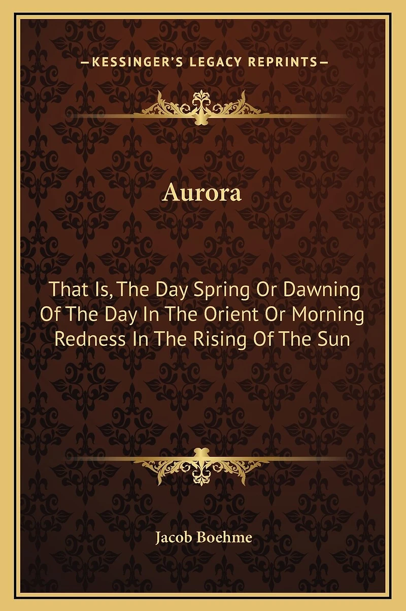 Aurora: That Is, The Day Spring Or Dawning Of The Day In The Orient Or Morning Redness In The Rising Of The Sun