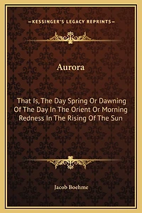 Aurora: That Is, The Day Spring Or Dawning Of The Day In The Orient Or Morning Redness In The Rising Of The Sun