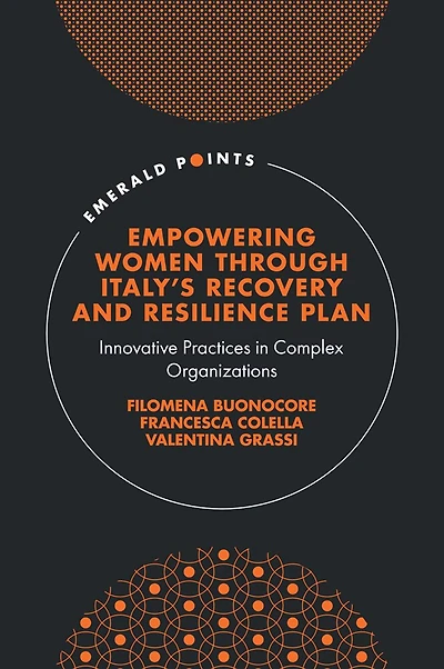 Empowering Women Through Italy's Recovery and Resilience Plan: Innovative Practices Complex Organizations
