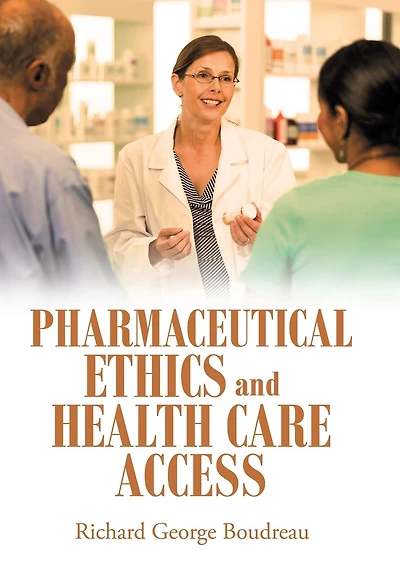 Pharmaceutical Ethics And Health Care Access