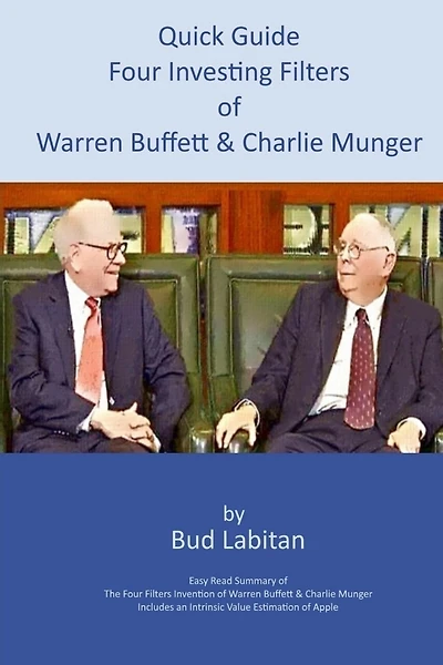 Quick Guide to the Four Investing Filters of Warren Buffett and Charlie Munger
